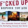Golden Breed Books-101 PLACES TO GET FKD UP BEFORE YOU DIE